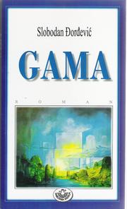 Gama by Slobodan H. Đorđević