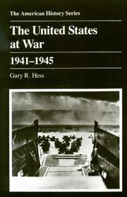 Cover of: The United States at war, 1941-1945 by Gary R. Hess, Gary R. Hess