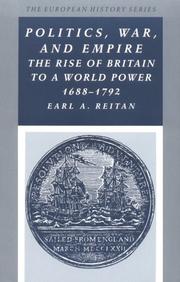 Cover of: Politics, war, and empire: the rise of Britain to a world power, 1688-1792