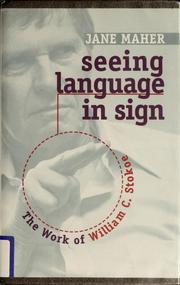 Cover of: Seeing language in sign by Jane Maher