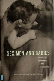 Cover of: Sex, men, and babies: stories of awareness and responsibility