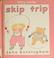 Cover of: Skip trip