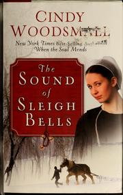 Cover of: The sound of sleigh bells by Cindy Woodsmall