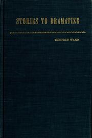 Stories to Dramatize by Winifred Louise Ward