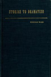 Cover of: Stories to Dramatize by Winifred Louise Ward, Winifred Ward