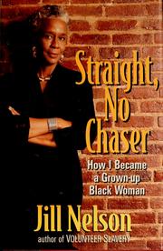 Cover of: Straight, no chaser: how I became a grown-up black woman