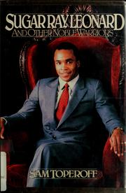 Cover of: Sugar Ray Leonard & other noble warriors