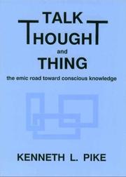 Cover of: Talk, thought, and thing: the emic road toward conscious knowledge