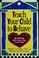 Cover of: Teach your child to behave