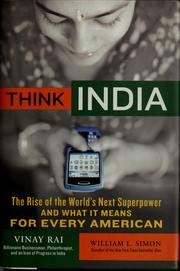 Cover of: Think India: the rise of the world's next superpower and what it means for every American