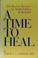Cover of: A time to Heal