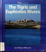 Cover of: The Tigris and Euphrates Rivers by Melissa Whitcraft