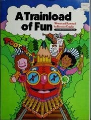 Cover of: A trainload of fun by Berenice Chaplan