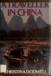 Cover of: A traveller in China by Christina Dodwell