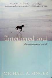 Cover of: The untethered soul | Michael A. Singer