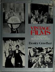 Cover of: Vintage films by Bosley Crowther