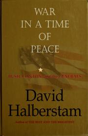 Cover of: War in a time of peace by David Halberstam