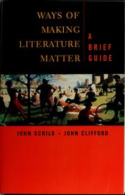 Cover of: Ways of making literature matter by John Schilb