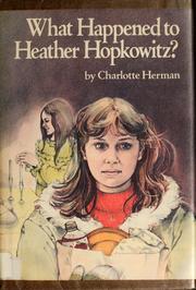 Cover of: What happened to Heather Hopkowitz? by Charlotte Herman