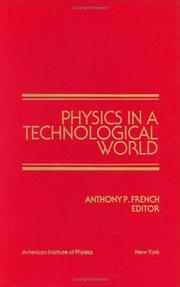 Cover of: Physics in a technological world by Anthony P. French, editor.
