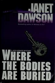 Cover of: Where the bodies are buried by Janet Dawson