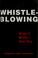 Cover of: Whistleblowing