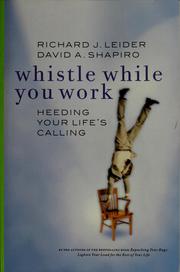 Cover of: Whistle while you work: heeding your life's calling