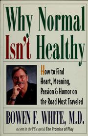 Cover of: Why normal isn't healthy by Bowen Faville White