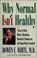 Cover of: Why normal isn't healthy