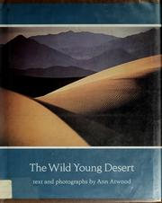 Cover of: The wild young desert by Ann Atwood