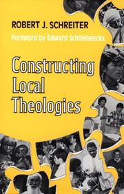 Cover of: Constructing local theologies by Robert J. Schreiter