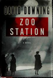 Zoo Station by David Downing