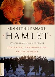 Hamlet - Screenplay, Introduction, and Film Diary by Kenneth Branagh, William Shakespeare