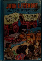 Cover of: John C. Fremont, western pathfinder by Sanford Tousey