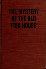 Cover of: The mystery of the old Fisk house by Mary Shiverick Fishler
