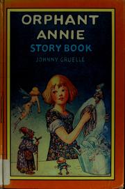 Cover of: Orphant Annie story book by Johnny Gruelle, Johnny Gruelle