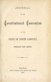 Cover of: Journal of the Constitutional Convention of the state of North Carolina, held in 1875