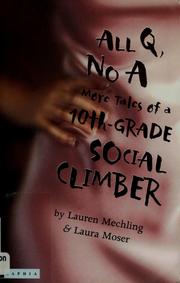 Cover of: All Q, no A: more tales of a 10th-grade social climber