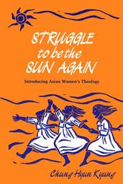 Cover of: Struggle to be the sun again by Chung, Hyun Kyung.