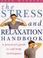 Cover of: The Stress and Relaxation Handbook