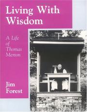 Cover of: Living with wisdom: a life of Thomas Merton