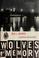 Cover of: Wolves of memory