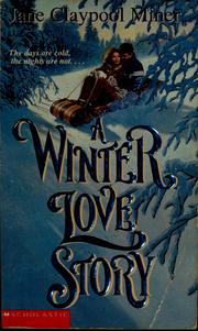 Cover of: A winter love story by Jane Claypool Miner