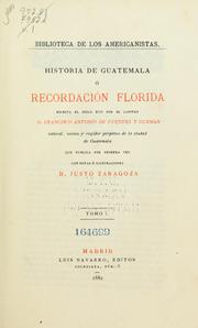 Cover of: Historia de guatemala, ó, Recordación florica