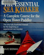 Cover of: The essential sea kayaker by David Seidman