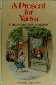Cover of: A present for Yanya by Peggy Mann