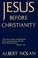 Cover of: Jesus before Christianity