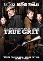 Cover of: True Grit by Paramount Pictures and Skydance Productions present ; written for the screen and directed by Joel Coen & Ethan Coen ; produced by Scott Rudin, Ethan Coen, Joel Coen ; a Scott Rudin/Mike Zess production