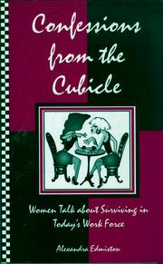 Cover of: Confessions from the cubicle: stories from women about surviving in today's work force