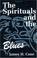 Cover of: The Spirituals and the Blues